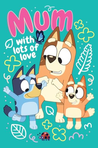 Bluey Birthday Card Mum, With Lots Of Love Mum Bluey Birthday Card