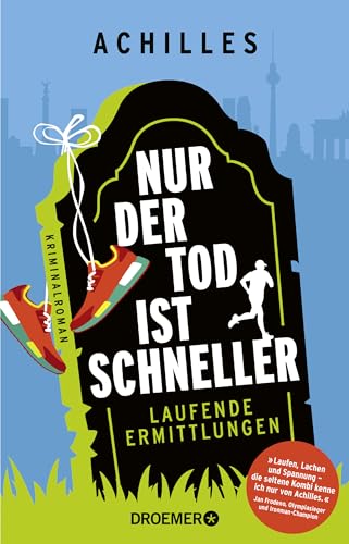 Nur der Tod ist schneller: Laufende Ermittlungen. Kriminalroman | Der laufende Kommissar Peer Pedes klärt - außer Atem, mit Witz und Tempo - eine Mordserie in Berlin auf.