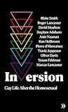 inversion clavier  Inversion: Gay Life After the Homosexual (English Edition)