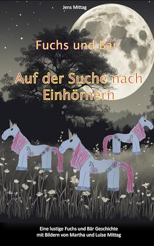 Fuchs und Bär – Auf der Suche nach Einhörnern
