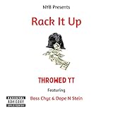  Rack It Up (feat. Bosschyc & DopenStein) [Explicit]