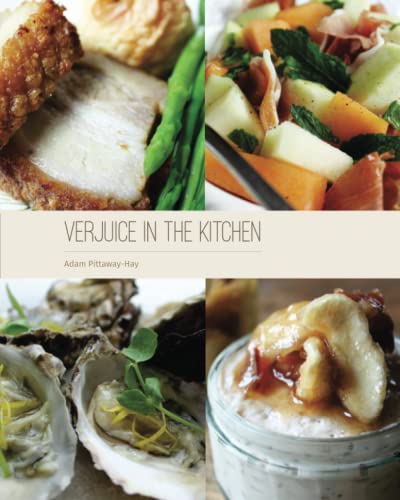 Verjuice In The Kitchen (Live To Eat Cookbooks)