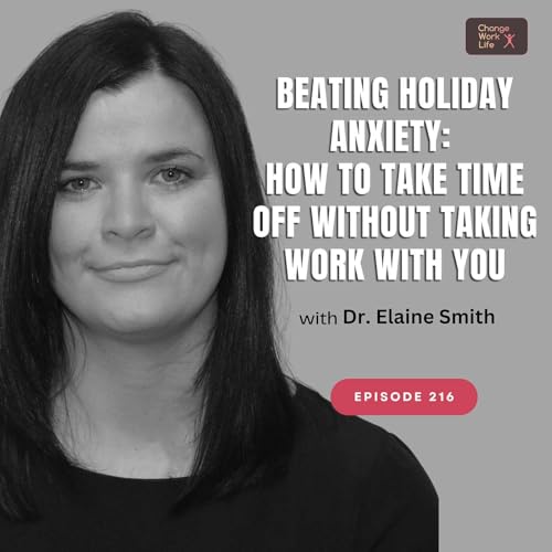 Beating holiday anxiety: how to take time off without taking work with you - with Elaine Smith