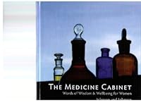 The Medicine Cabinet: Words of Wisdom & Wellbeing for Women 0578005905 Book Cover