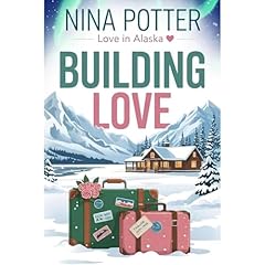 Building Love Audiobook By Nina Potter cover art