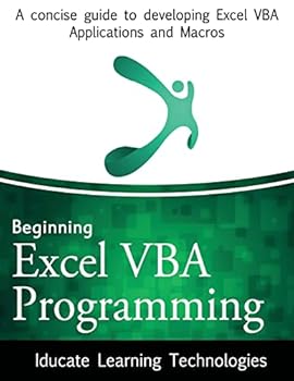 Paperback Beginning Excel VBA Programming: A concise guide to developing Excel VBA Applications and Macros Book