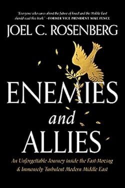 Enemies and Allies: An Unforgettable Journey inside the Fast-Moving & Immensely Turbulent Modern Middle East