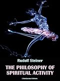 The Philosophy of Spiritual Activity