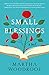 Small Blessings: A Novel