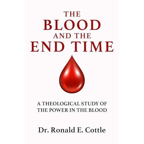 The Blood and The End Time Audiolibro Por Ronald E. Cottle arte de portada