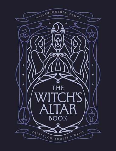 The Witch's Altar Book: The definitive guide to modern witchcraft