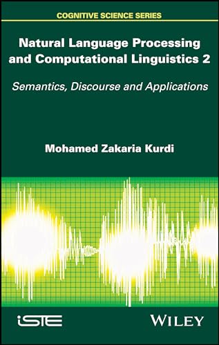 Natural Language Processing and Computational Linguistics 2: Semantics, Discourse and Applications (Cognitive Science) view 2