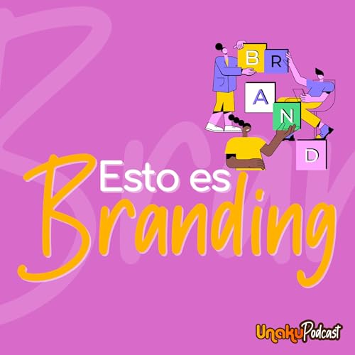 Esto es Branding, Episodio #8