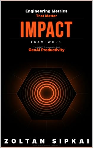 Engineering Metrics That Matter: The IMPACT Framework for Real GenAI Productivity