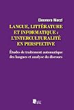 Langue, littérature et informatique: l’interculturalité en perspective. Études de traitement automatique des langues et analyse du discours