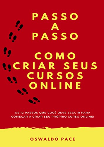 Passo a passo Como criar seu curso online: Os 12 passo que você d...
