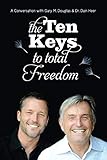 The Ten Keys to Total Freedom