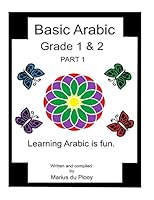 Basic Arabic Grade 1 & 2: Learning Arabic As a Second Language. 1517747775 Book Cover