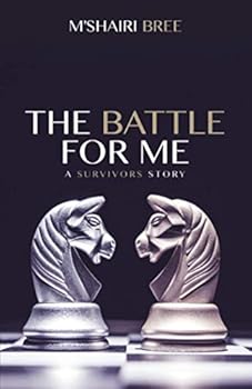 Paperback The Battle For Me: A Survivors Story Book