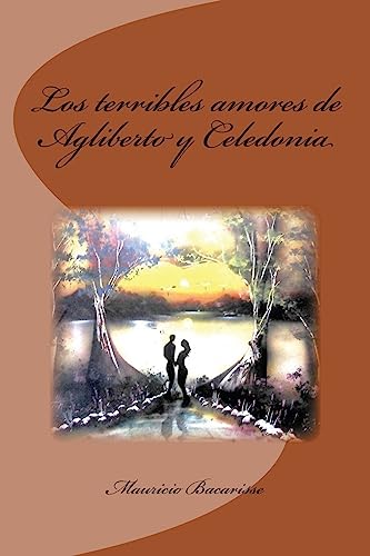 Los terribles amores de Agliberto y Celedonia