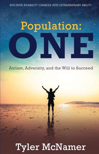 Population One: Autism, Adversity, and the Will to Succeed