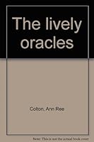 The lively oracles B0007F07RY Book Cover