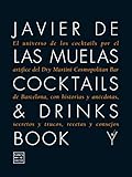 Cocktails & Drinks Book (Edicion Ampliad: El universo de los cocktails por el artífice del Dry Martini Cosmopolitan Bar de (Maridajes)