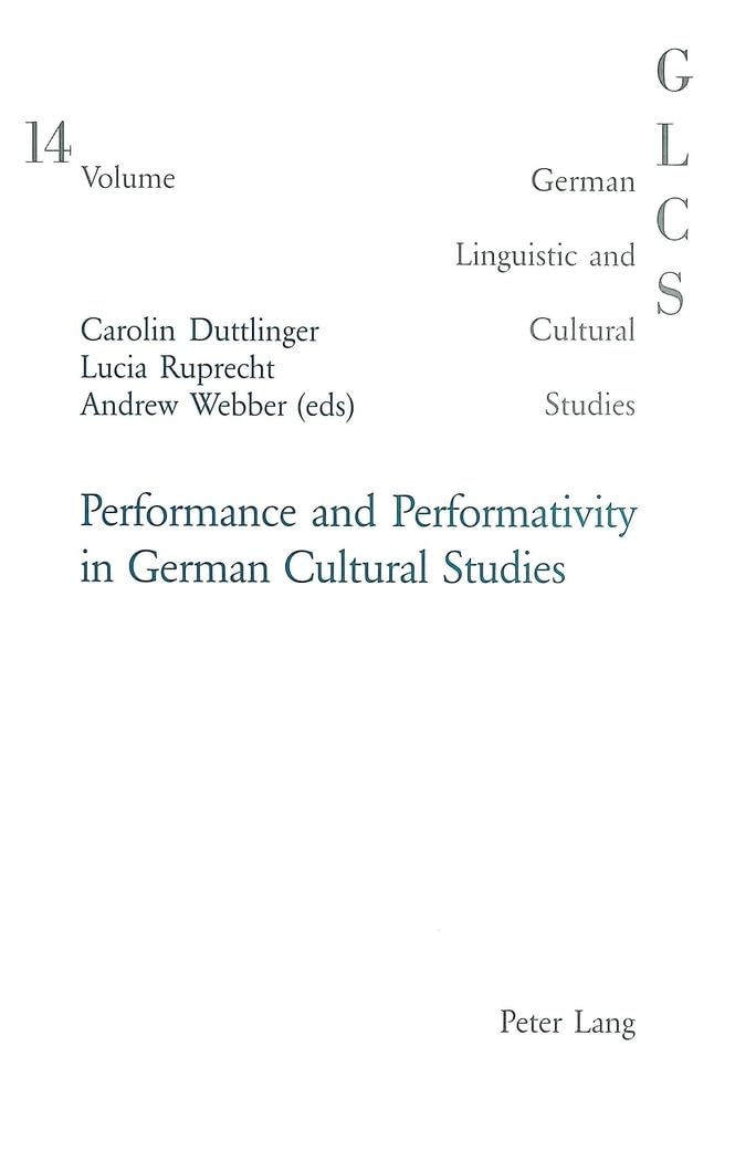 Performance and Performativity in German Cultural Studies théorie culturelle Allemagne