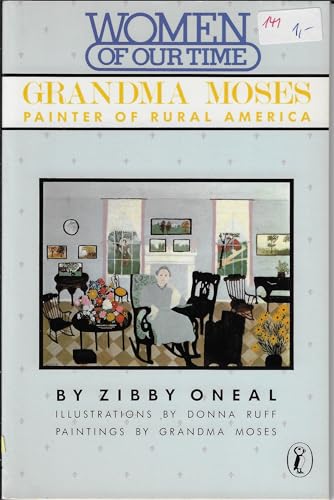 Grandma Moses: Painter of Rural America (Women ... 0673817598 Book Cover