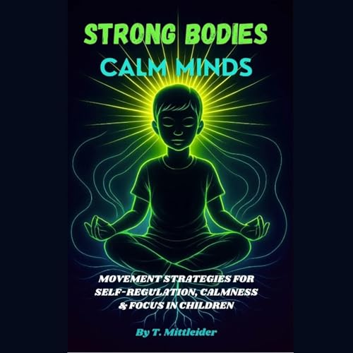 Strong Bodies, Calm Minds [Written by T. Mittleider] episode artwork