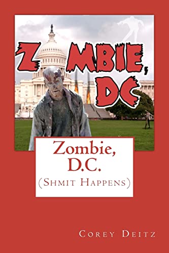 Zombie, D.C.: (Shmit Happens) (Father Franklin Shmit Series)