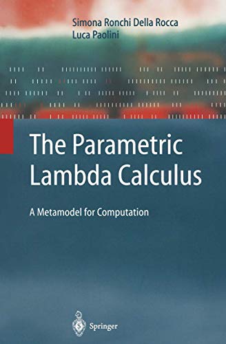 The Parametric Lambda Calculus: A Metamodel for Computation (Texts in Theoretical Computer Science. an Eatcs Series)