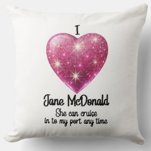 PERSONAL IDENTITY CUSHION COVER - I LOVE JANE MCDONALD - 40cm x 40cm cushion covers - cruising with singer presenter celebrity singer cruise ship holiday
