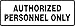 Authorized Personnel Only Sign - 4" x 12" Aluma-Lite