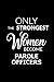 Only the Strongest Women Become Parole Officers: 6x9 Lined Composition Notebook Parole Officer Gift for Women