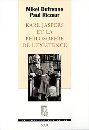 Karl Jaspers et la philosophie de l'existence