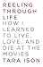 Produktbild Reeling Through Life: How I Learned to Live, Love and Die at the Movies