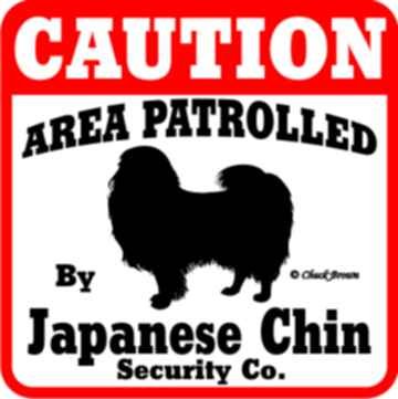 Dog Yard Sign Caution Area Patrolled by Japanese Chin Security Company