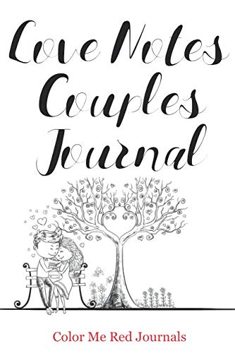Love Notes Couples Journal: A Pass Back and For... 1796755281 Book Cover