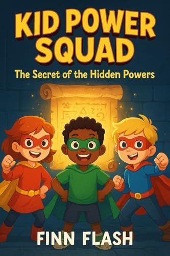 Kid Power Squad: The Secret of the Hidden Powers