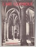  L\'art gothique. la grammaire des styles. collection de precis sur l\'histoire ...