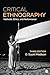 Critical Ethnography: Method, Ethics, and Performance