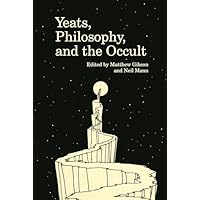 Yeats, Philosophy, and the Occult