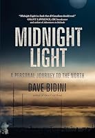 Midnight Light: A Personal Journey to the North 0771017758 Book Cover