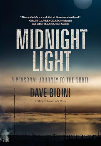 Midnight Light: A Personal Journey to the North 0771017758 Book Cover
