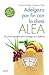 Adelgaza por fin con la Dieta ALEA: 20 claves sencillas para conseguir tus objetivos (Salud y Bienestar)