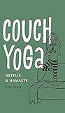 Couch Yoga: Netflix & Namaste