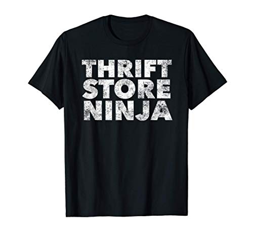 Thrift Store Ninja - Thrifting Shopper Thrifty Deal Lover T-Shirt