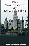 THE CONFESSIONS OF SAINT AUGUSTINE (English Edition)