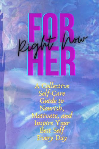 For Her Right Now: A Colorful Collective Self-Care workbook: Guided Journal, Notebook, & Activity Book for Women, Teens and Girls. Take Charge and Organize Your Life Right Now. image 2